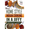 Home Style Indian Cooking In A Jiffy