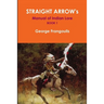 STRAIGHT ARROW's Manual of Indian Lore, Book 1