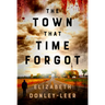 The Town That Time Forgot