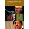 The International Politics of the Asia-Pacific: Fourth and Revised Edition