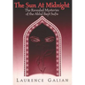 The Sun at Midnight: The Revealed Mysteries of the Ahlul Bayt Sufis