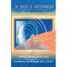 The Biology of Transformation: The Physiology of Presence and Spiritual Transcendence