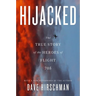 Hijacked: The True Story of the Heroes of Flight 705