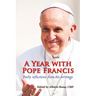 A Year with Pope Francis: Daily Reflections from His Writings