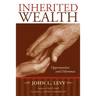 Inherited Wealth: Opportunities and Dilemmas