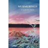 Murmurings: A Collection