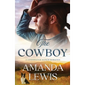 The Cowboy - A Goodwater Ranch Romance
