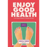 Enjoy Good Health: A Faith-Based Approach to Personal Wellness