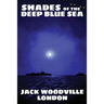Shades of the Deep Blue Sea