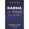 Karma In Action: How to Use Karma and Kindness to Grow Your Business