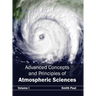 Advanced Concepts and Principles of Atmospheric Sciences: Volume I