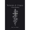 Venom & Grace: A Holy Rebellion