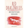 Red Dragonflies and other Postcards from Heaven