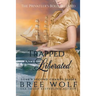 Trapped & Liberated: The Privateer's Bold Beloved