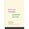 Sultan Within: Selected Poems of Yunus Emre