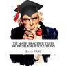 TSI Math Practice Tests: Texas Success Initiative Assessment Math Study Guide with 300 Problems and Solutions