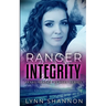 Ranger Integrity: A Small-town Christian Romantic Suspense