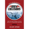 There Are No Accidents: What You Need to Know If You Are Hit by a Tractor-Trailer