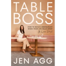 Table Boss: How to Build a Restaurant When Your Life Falls Apart (a Love Story)