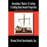 Becoming A Master At Listing & Selling Bank Owned Properties: A Guide For All Real Estate Professionals