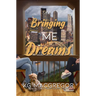 Bringing Me Dreams