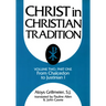 Christ in Christian Tradition, Volume Two: Part One: The Development of the Discussion about Chalcedon