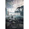 At the Edge of Nowhere