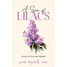 A Sea of Lilacs: Sorrow in Verse and Vignette