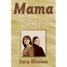 Mama Says
