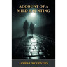 Account of a Mild Haunting