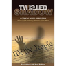 Twisted Shadow: A cynical novel of politics