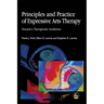 Principles and Practice of Expressive Arts Therapy: Toward a Therapeutic Aesthetics