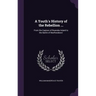 A Youth's History of the Rebellion ...: From the Capture of Roanoke Island to the Battle of Murfreesboro'