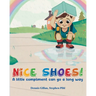 Nice Shoes!: A little compliment can go a long way