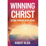 Winning in Christ: Seeing Through Revelation