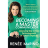 Becoming a Master Communicator: Balancing New School Technology with Old School Simplicity