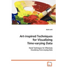 Art-inspired Techniques for Visualizing Time-varying Data