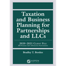 Taxation and Business Planning for Partnerships and LLCs: 2019-2020 Client File