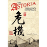 The Astoria Chinatown Conspiracy