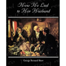 How He Lied to Her Husband
