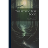 The Mystic Test Book;