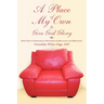 A Place of My Own to Give God Glory: Forty Days of Inspirational Devotions for Reflection and Meditation
