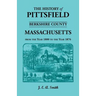 History of Pittsfield, Berkshire County, Massachusetts, from the Year 1800 to the Year 1876