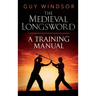 The Medieval Longsword: A Training Manual