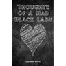 Thoughts Of A Mad Black Lady