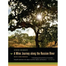 A Wine Journey Along the Russian River, with a New Preface