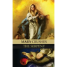 Mary Crushes the Serpent AND Begone Satan!: Two Books in One
