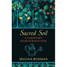 Sacred Soil: A Gardener's Book of Reflection