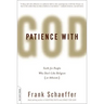 Patience with God: Faith for People Who Don't Like Religion (or Atheism)