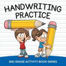 Handwriting Practice: 2nd Grade Activity Book Series